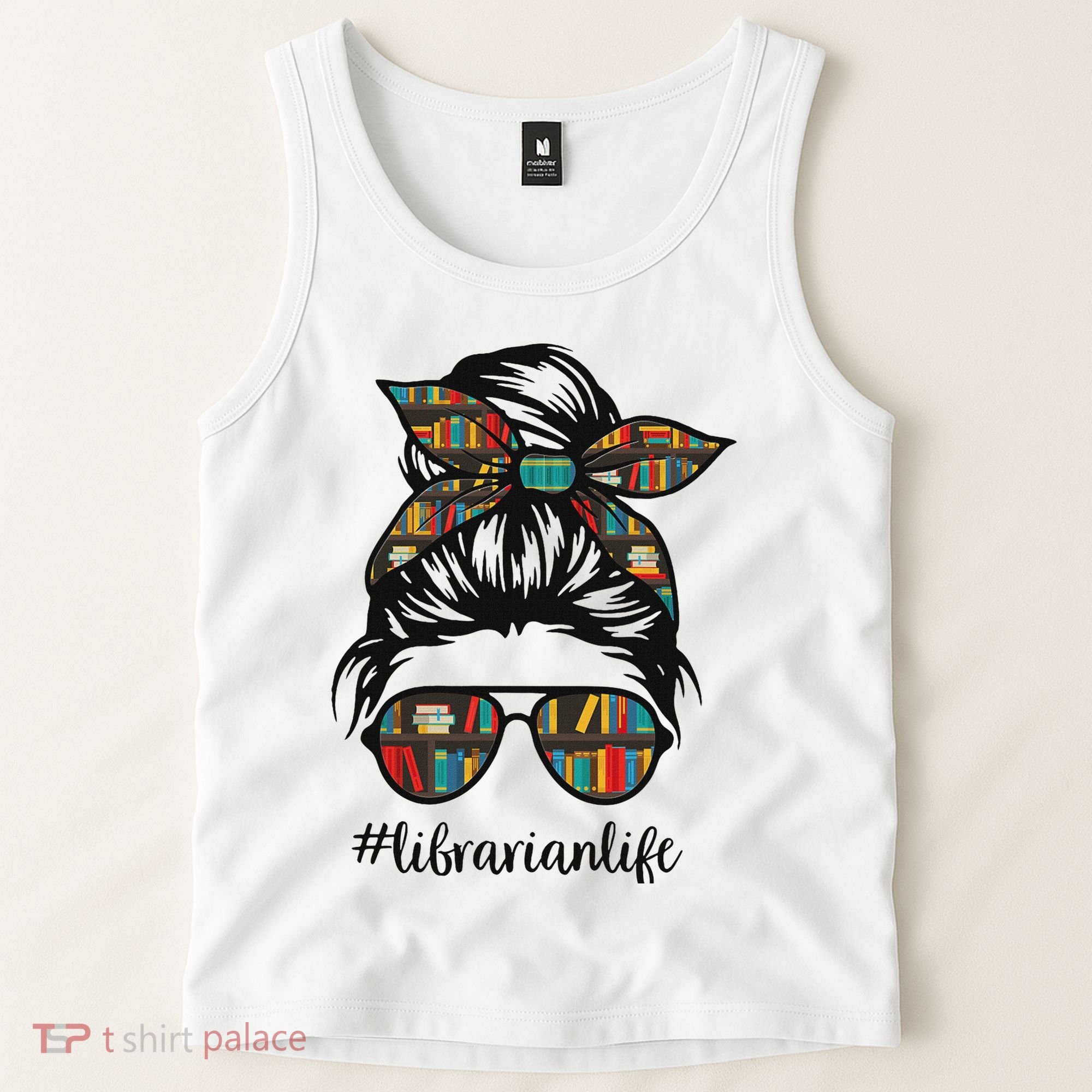 Librarian Teacher Messy Bun Life Book Library Back To School Tank Top