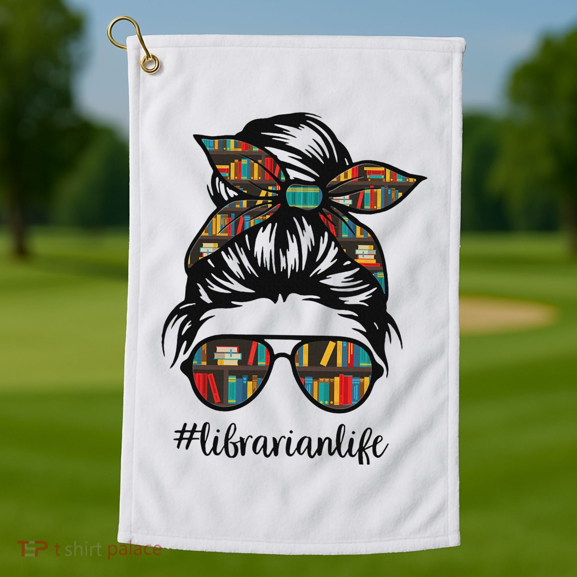 Librarian Teacher Messy Bun Life Book Library Back To School Golf Towel