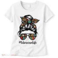 Librarian Teacher Messy Bun Life Book Library Back To School Women's T-Shirt thumb 0