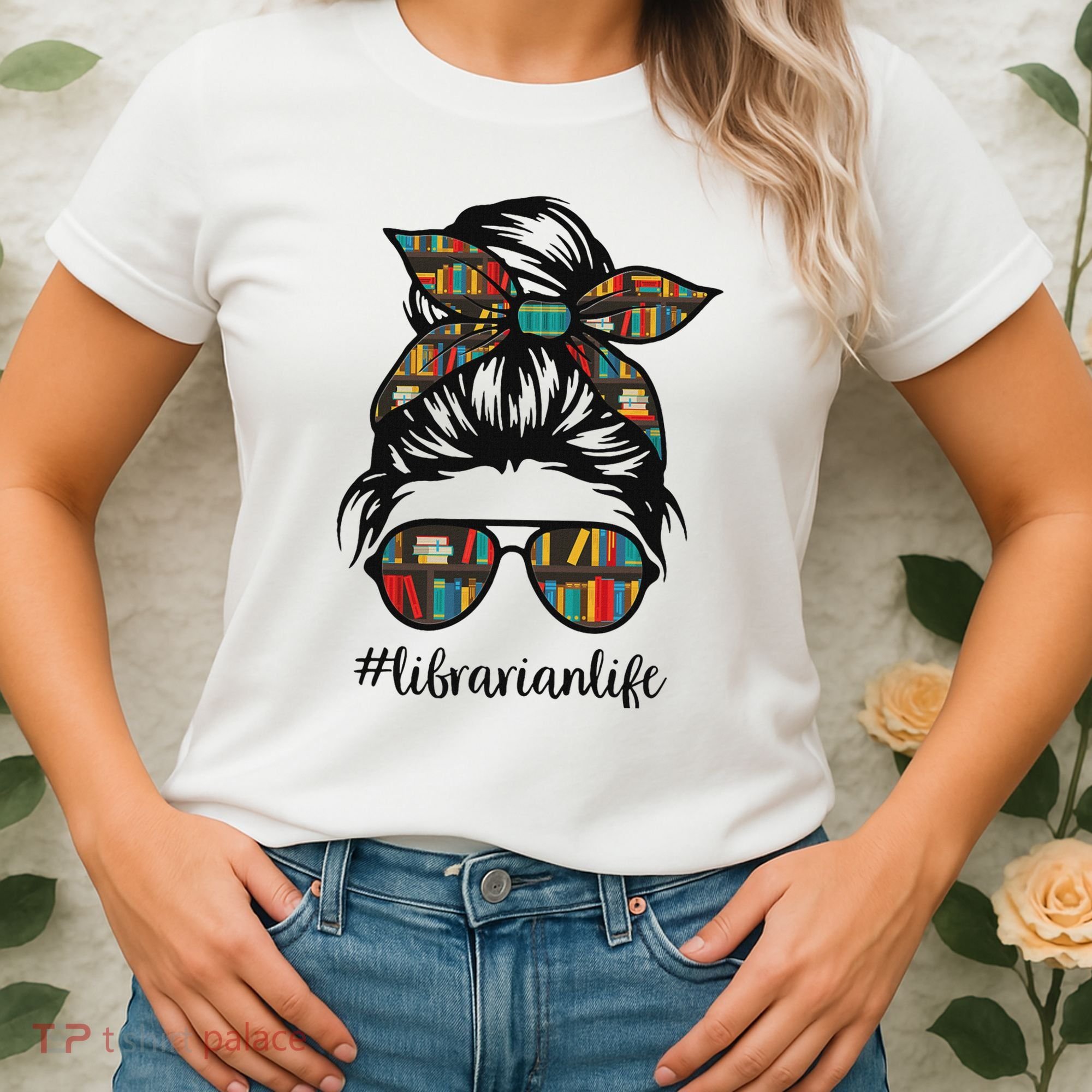 Librarian Teacher Messy Bun Life Book Library Back To School Women's T-Shirt
