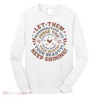 Let Them Misunderstand You Judge You Gossip About You Long Sleeve Shirt thumb 0