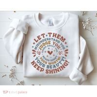 Let Them Misunderstand You Judge You Gossip About You Sweatshirt thumb 2