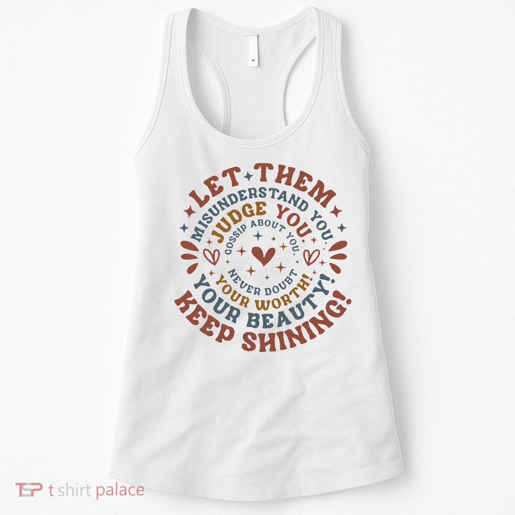 Let Them Misunderstand You Judge You Gossip About You Women's Tank Top