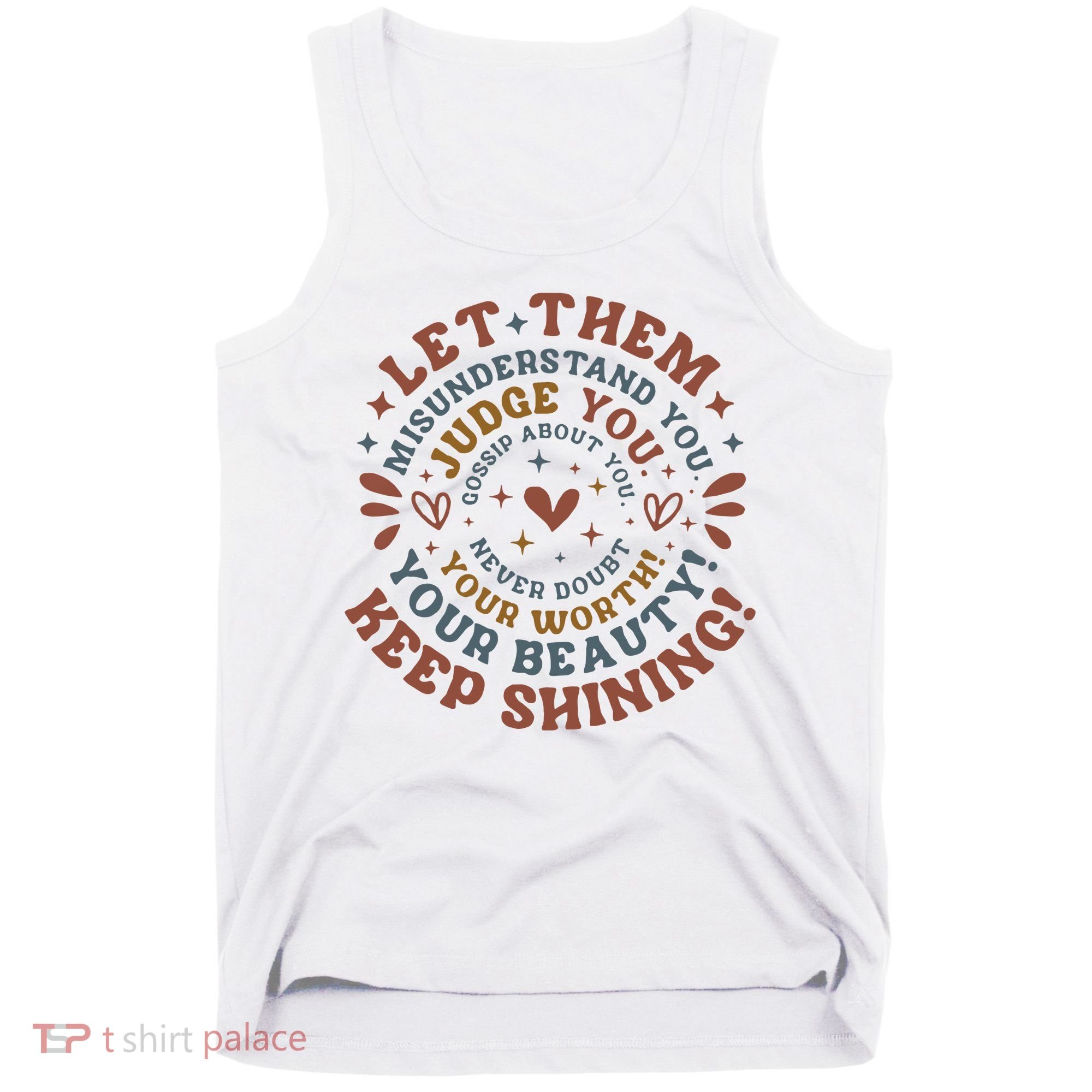 Let Them Misunderstand You Judge You Gossip About You Tank Top