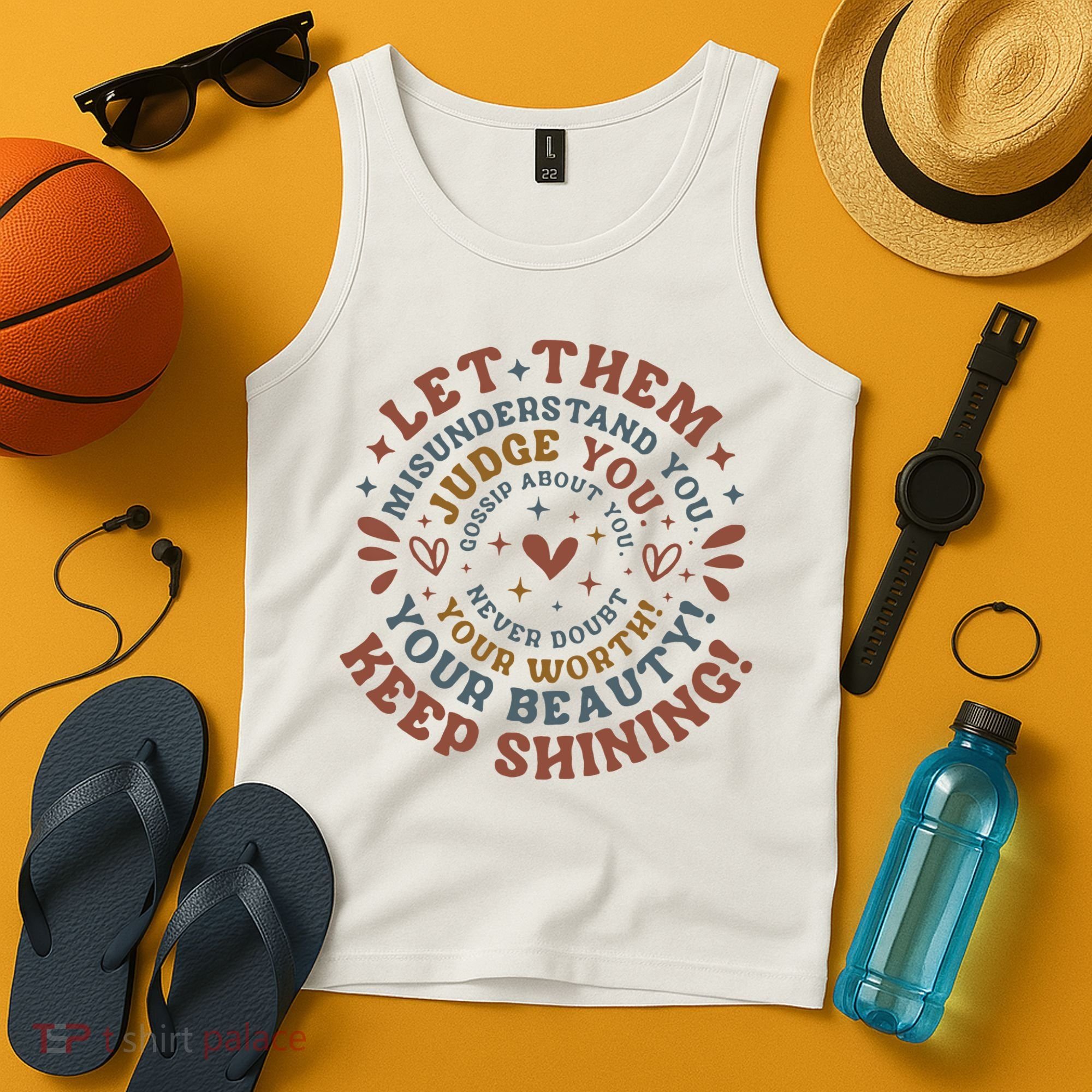 Let Them Misunderstand You Judge You Gossip About You Tank Top
