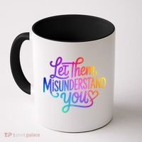 Let Them Misunderstand You Funny Mental Health Coffee Mug thumb 0