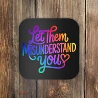 Let Them Misunderstand You Funny Mental Health Coaster thumb 0