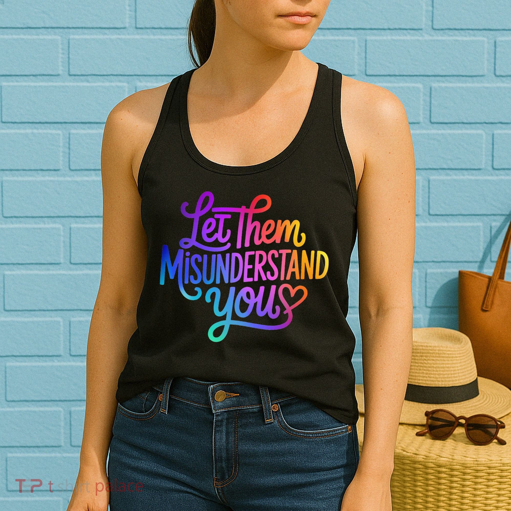 Let Them Misunderstand You Funny Mental Health Women's Tank Top
