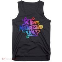 Let Them Misunderstand You Funny Mental Health Tank Top thumb 0