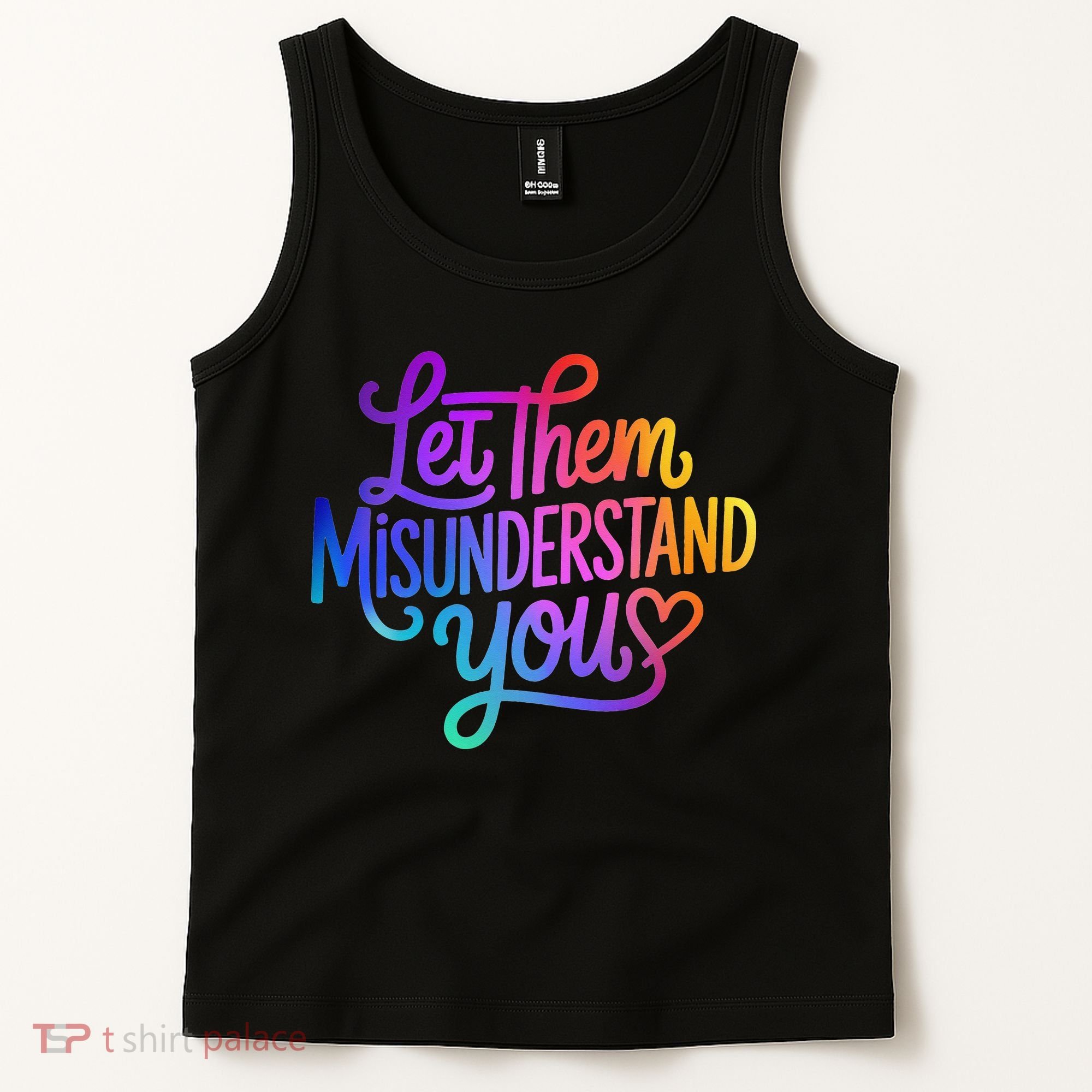 Let Them Misunderstand You Funny Mental Health Tank Top