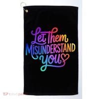 Let Them Misunderstand You Funny Mental Health Golf Towel thumb 0