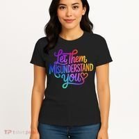 Let Them Misunderstand You Funny Mental Health Women's T-Shirt thumb 4