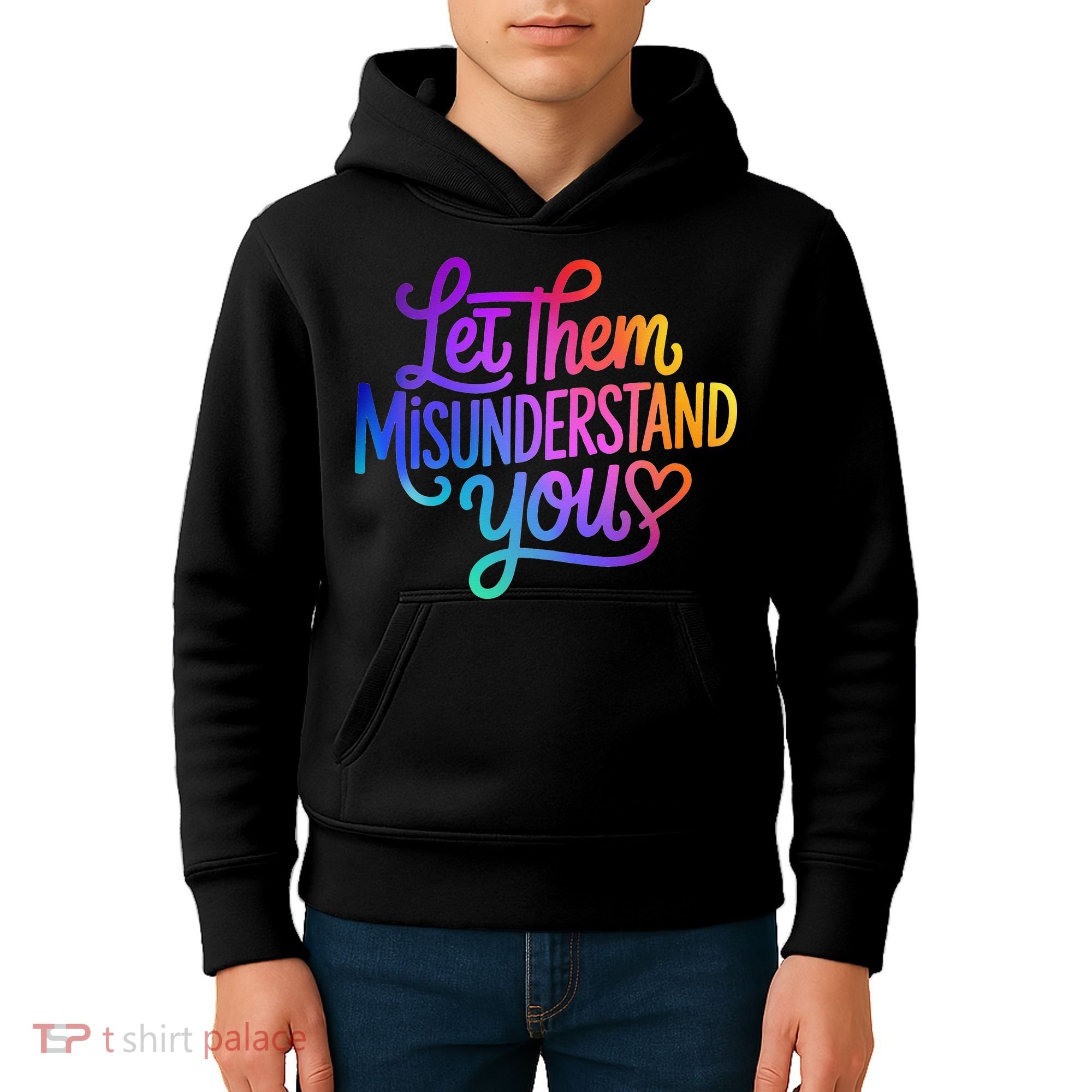 Let Them Misunderstand You Funny Mental Health Kids Hoodie