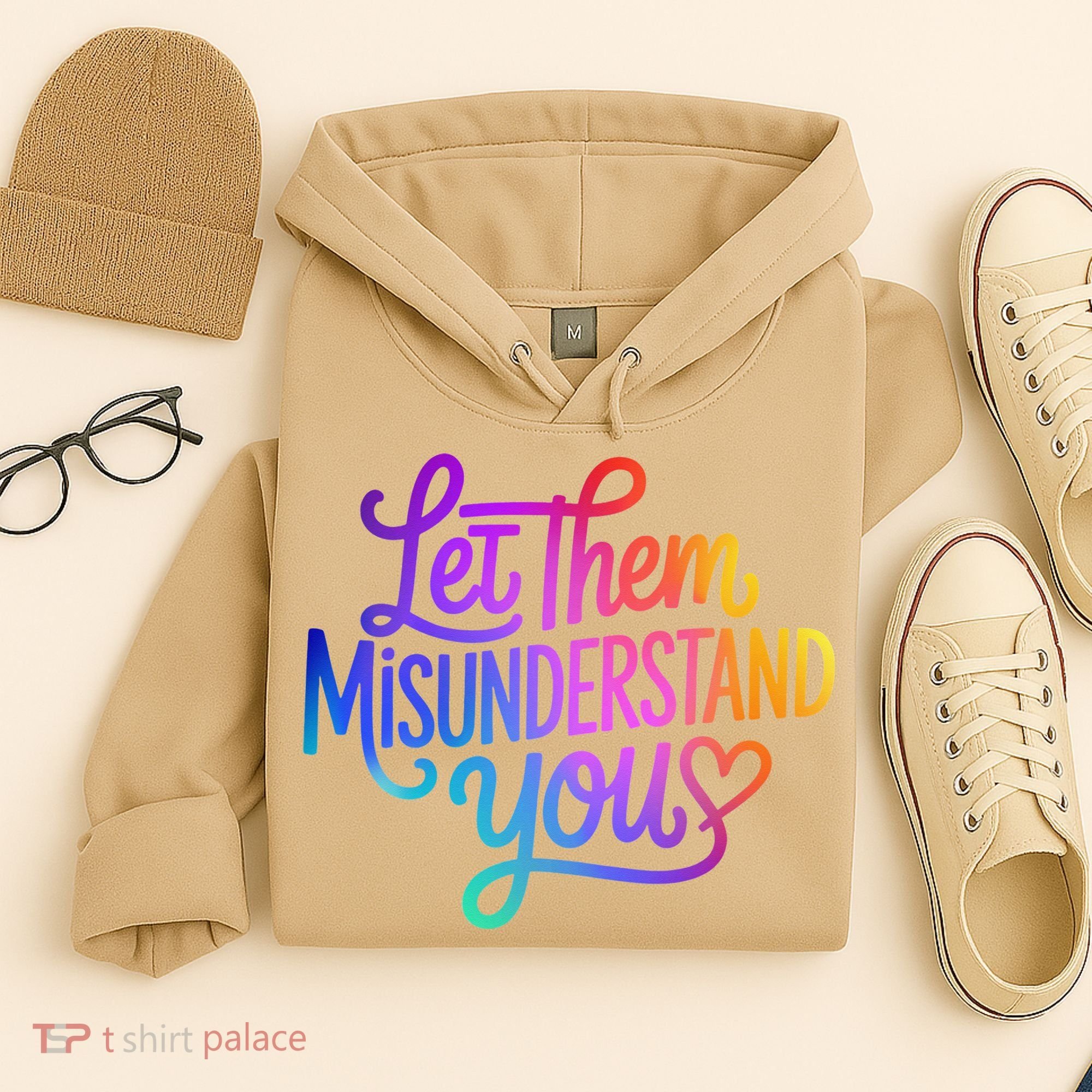 Let Them Misunderstand You Funny Mental Health Hoodie