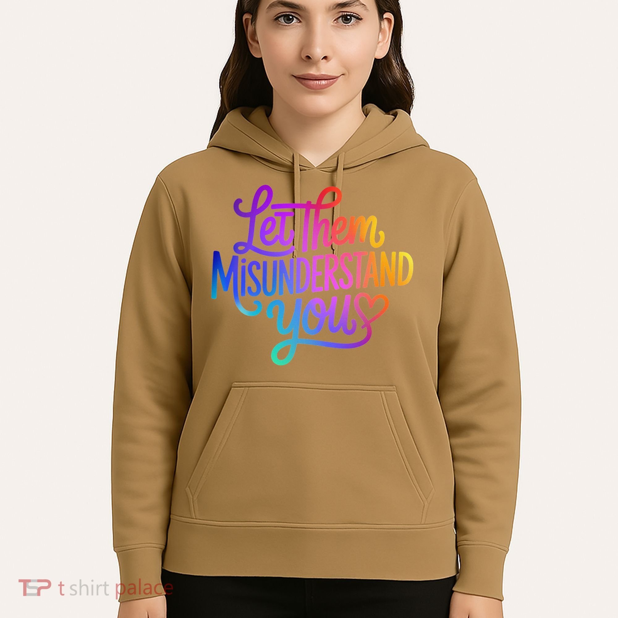 Let Them Misunderstand You Funny Mental Health Hoodie