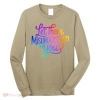 Let Them Misunderstand You Funny Mental Health Long Sleeve Shirt thumb 0