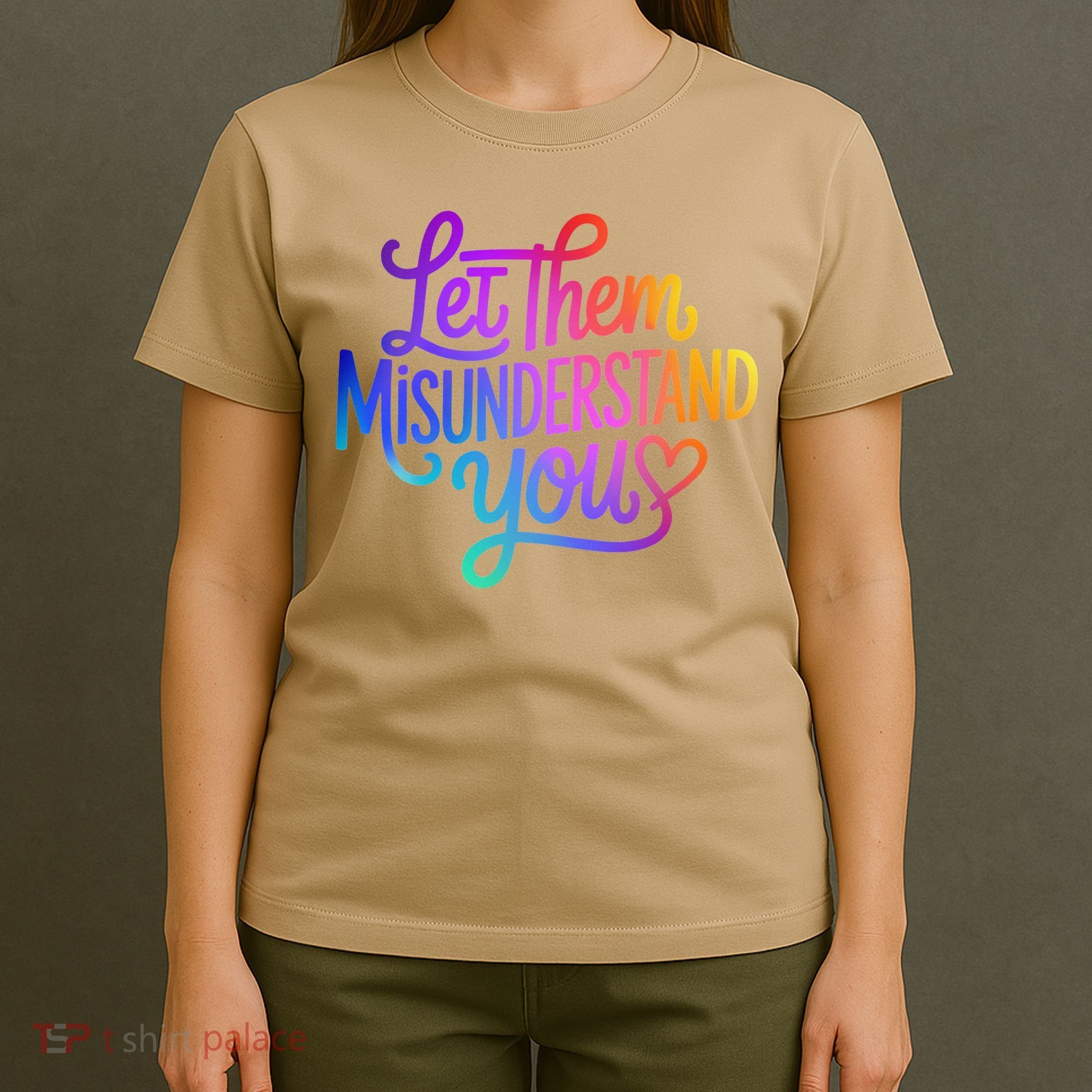 Let Them Misunderstand You Funny Mental Health T-Shirt