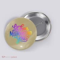 Let Them Misunderstand You Funny Mental Health Button thumb 0
