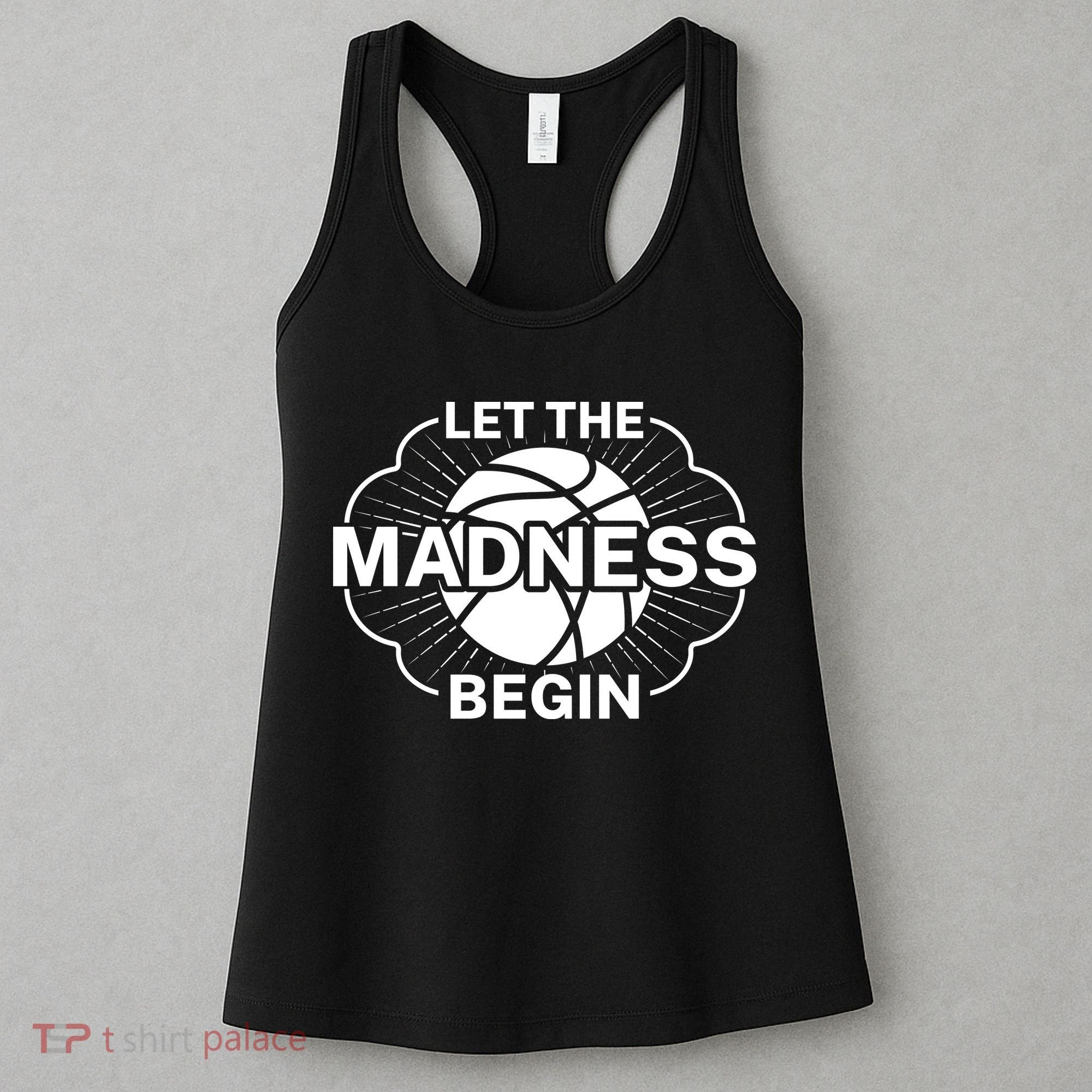 Let The Madness Begin March Madness Women's Tank Top