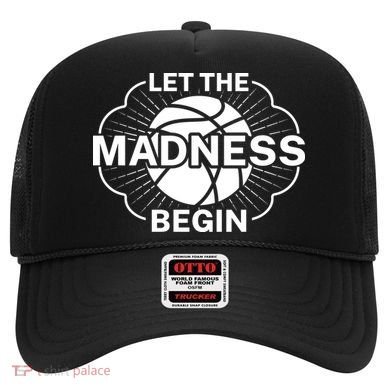 Let The Madness Begin March Madness Hat