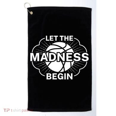 Let The Madness Begin March Madness Golf Towel