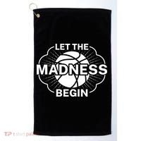 Let The Madness Begin March Madness Golf Towel thumb 0