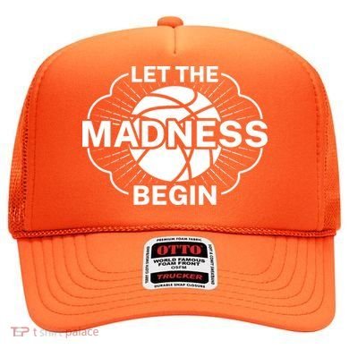 Let The Madness Begin March Madness Hat