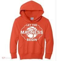 Let The Madness Begin March Madness Kids Hoodie thumb 0