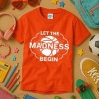 Let The Madness Begin March Madness Kids T-Shirt thumb 3