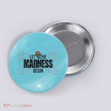 Let The Madness Begin College March Brackets Tournament Gift Button