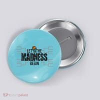 Let The Madness Begin College March Brackets Tournament Gift Button thumb 0