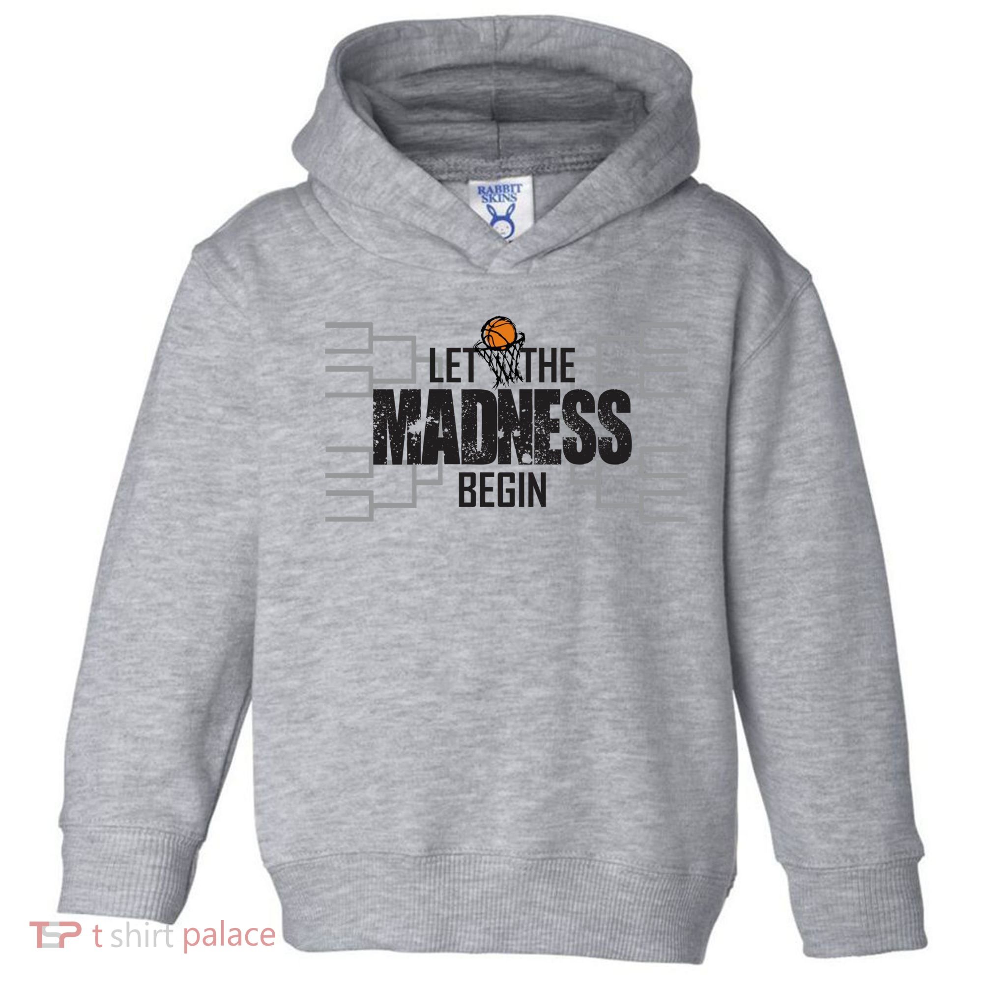 Let The Madness Begin College March Brackets Tournament Gift Toddler Hoodie