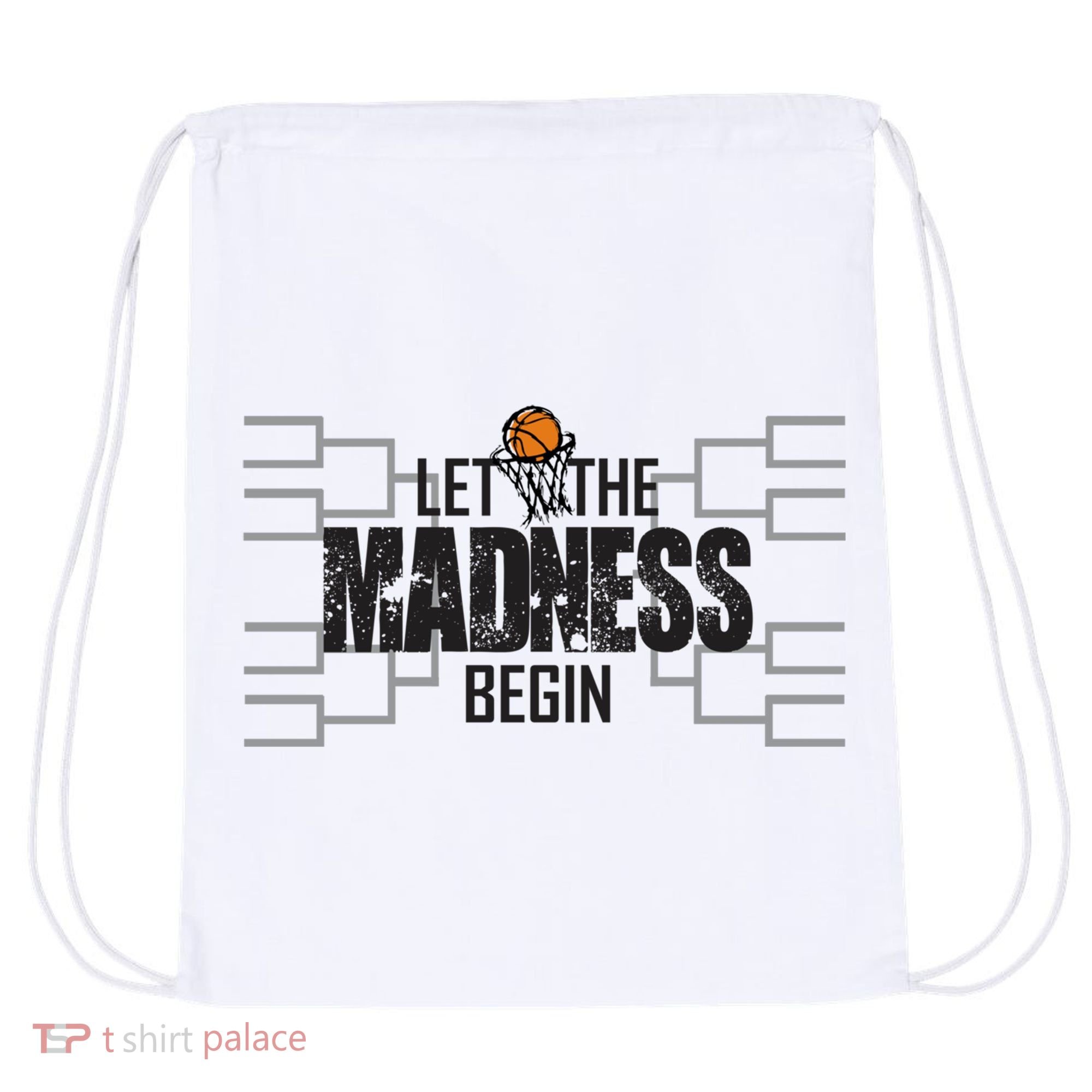 Let The Madness Begin College March Brackets Tournament Gift Drawstring Bag