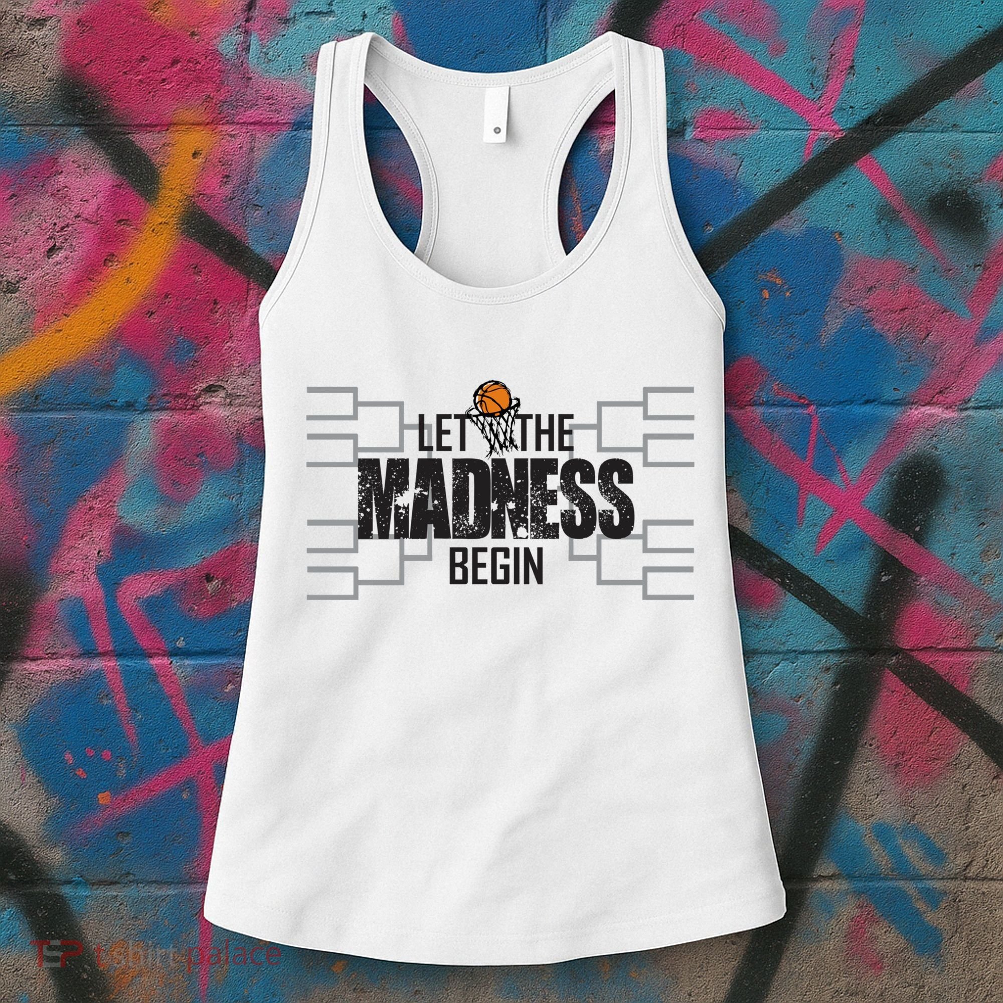 Let The Madness Begin College March Brackets Tournament Gift Women's Tank Top