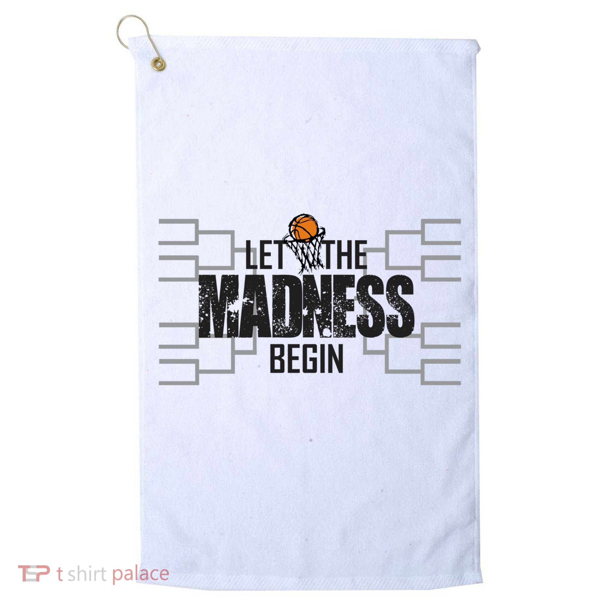 Let The Madness Begin College March Brackets Tournament Gift Golf Towel