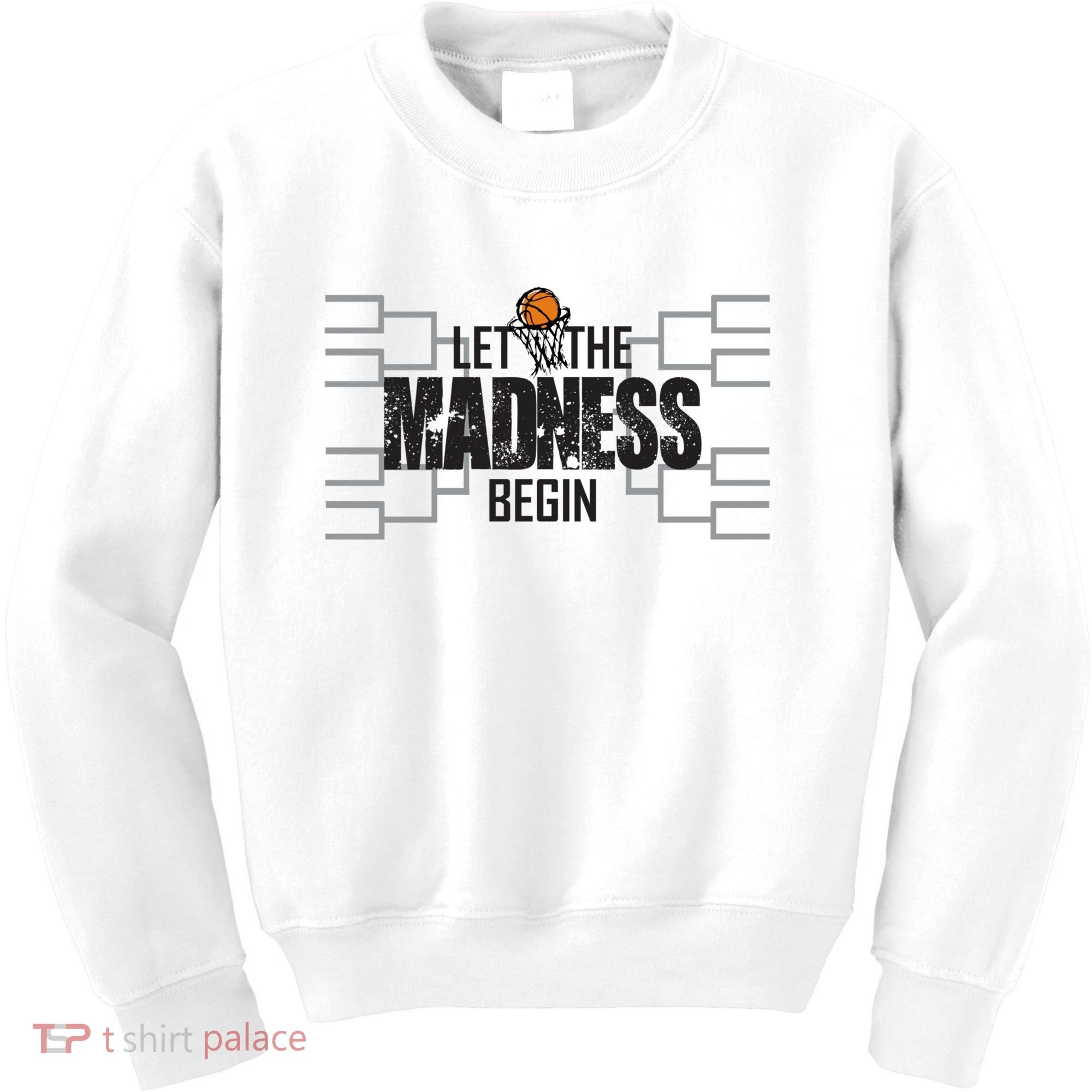 Let The Madness Begin College March Brackets Tournament Gift Kids Sweatshirt