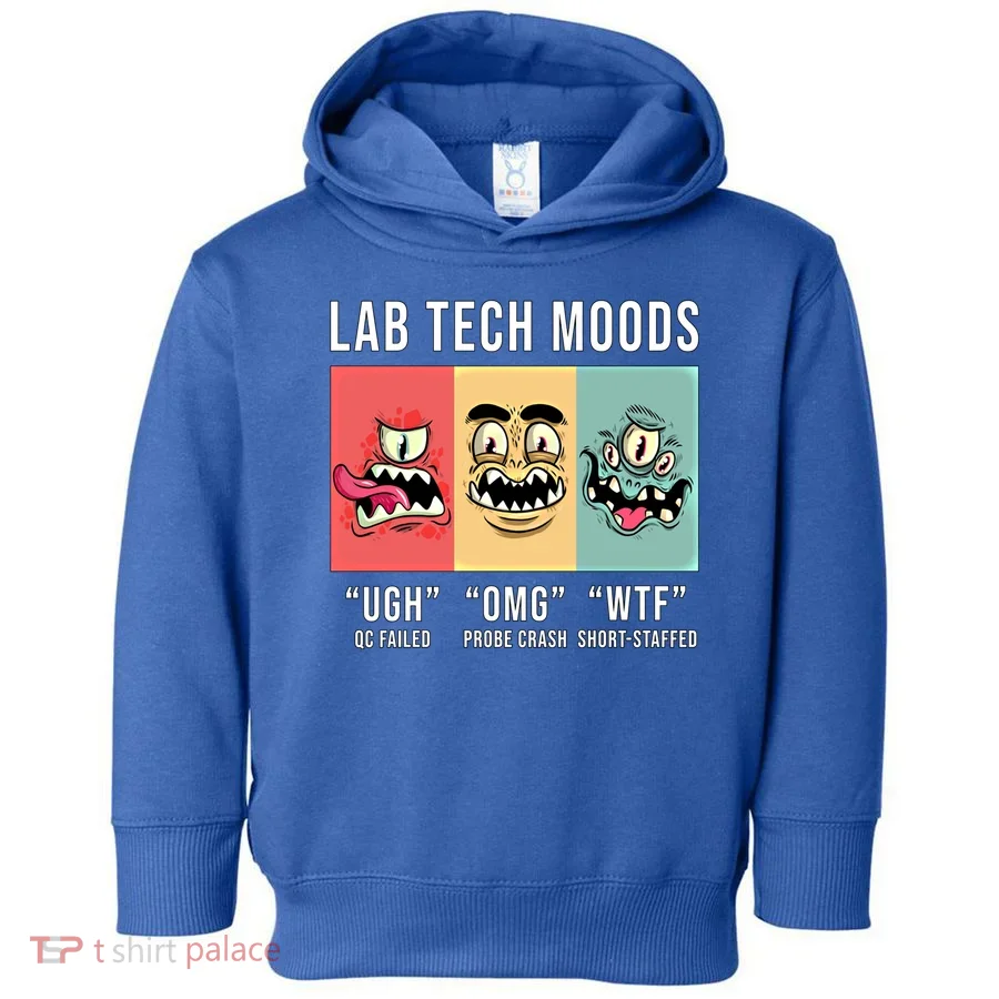 Laboratory Technician Medical Technologist Lab Tech Moods Funny Gift Toddler Hoodie