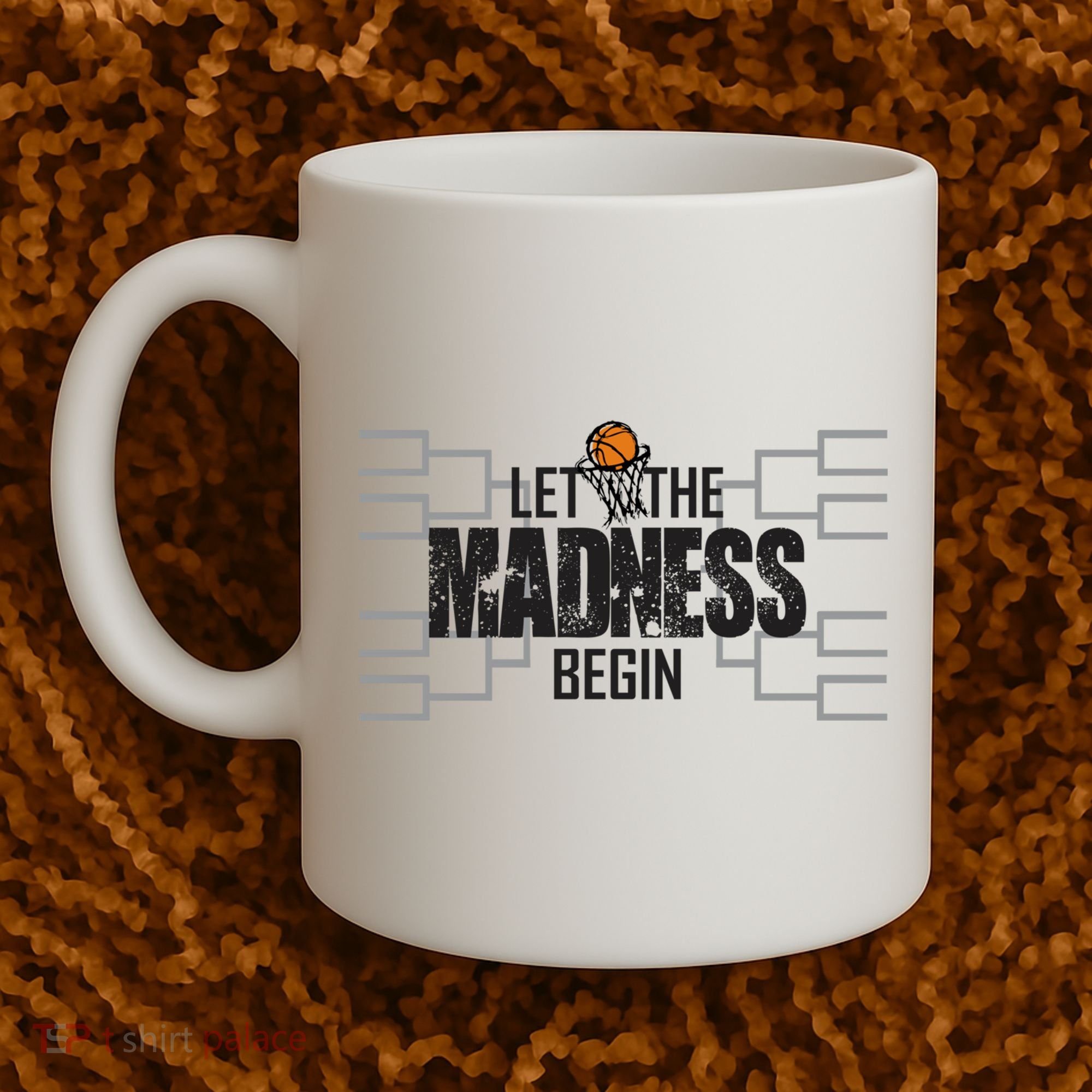 Let The Madness Begin College March Brackets Tournament Coffee Mug