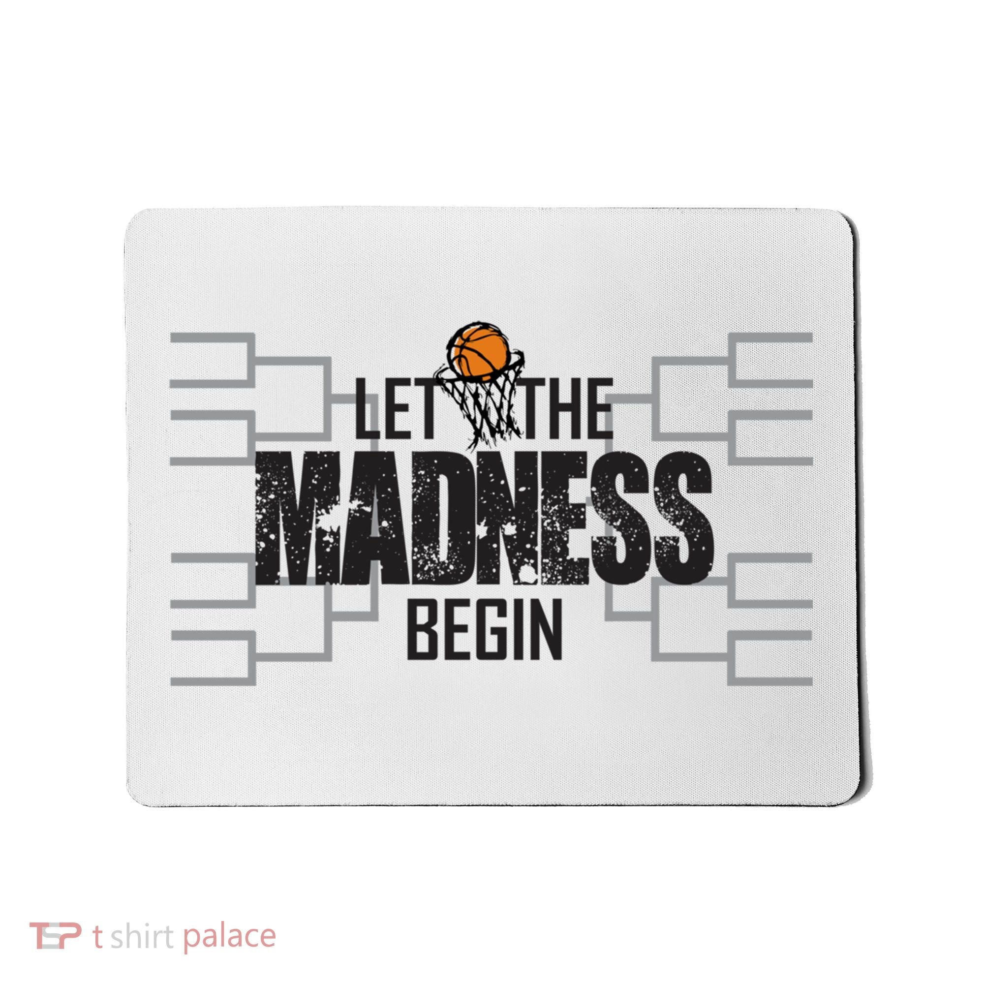Let The Madness Begin College March Brackets Tournament Mousepad