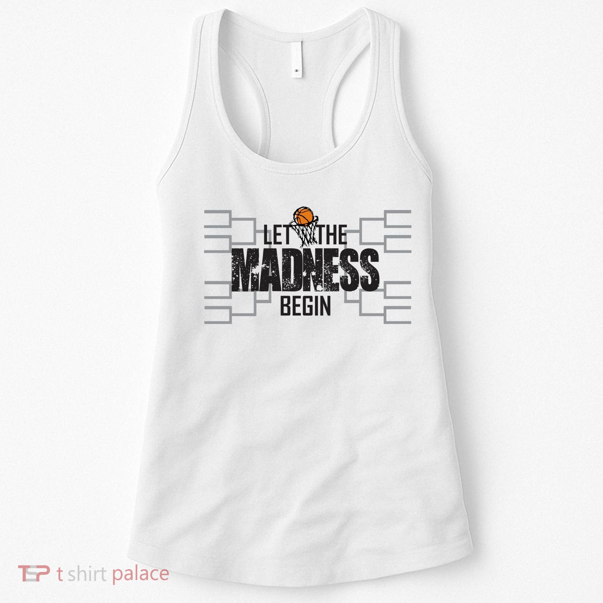 Let The Madness Begin College March Brackets Tournament Women's Tank Top