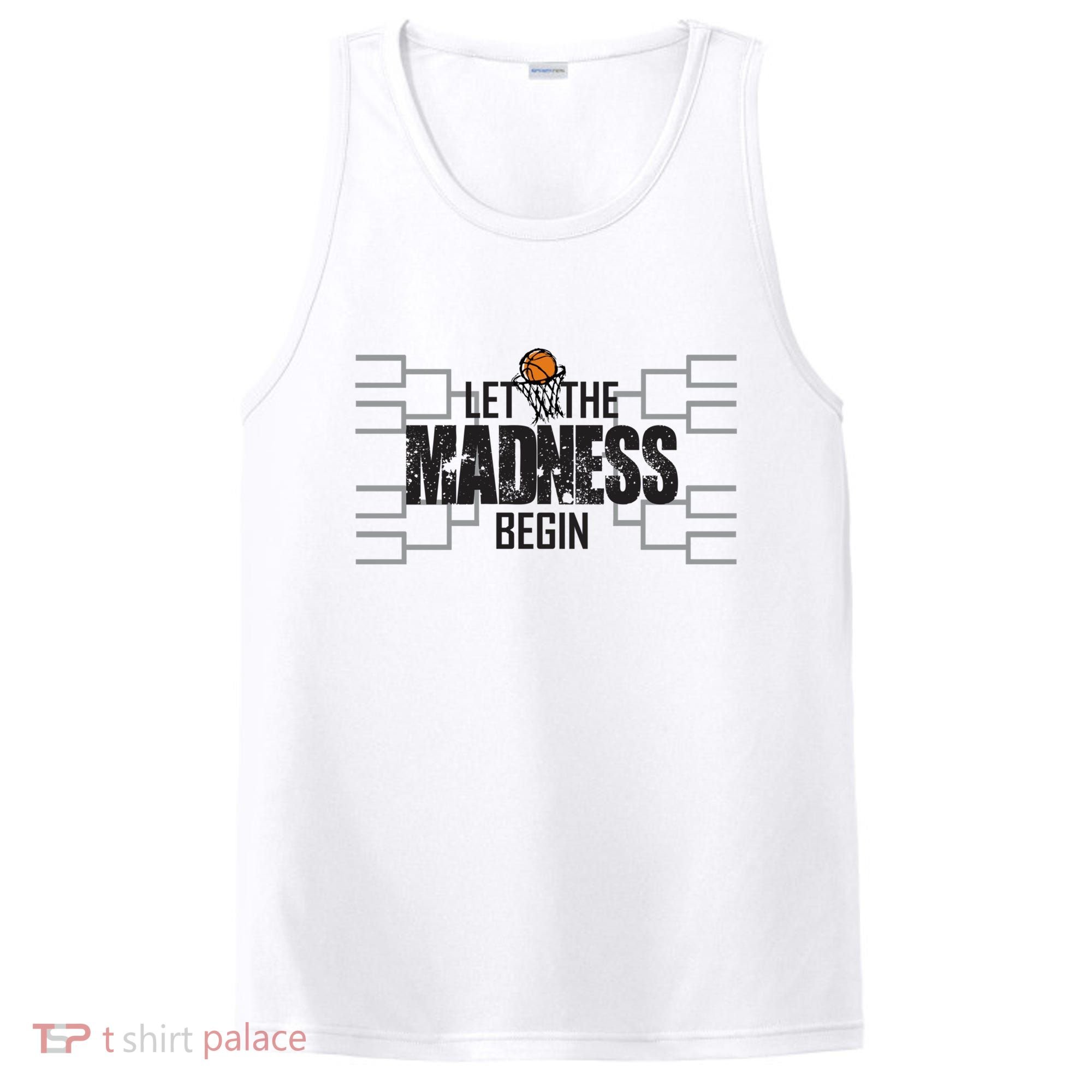 Let The Madness Begin College March Brackets Tournament PosiCharge Competitor Tank