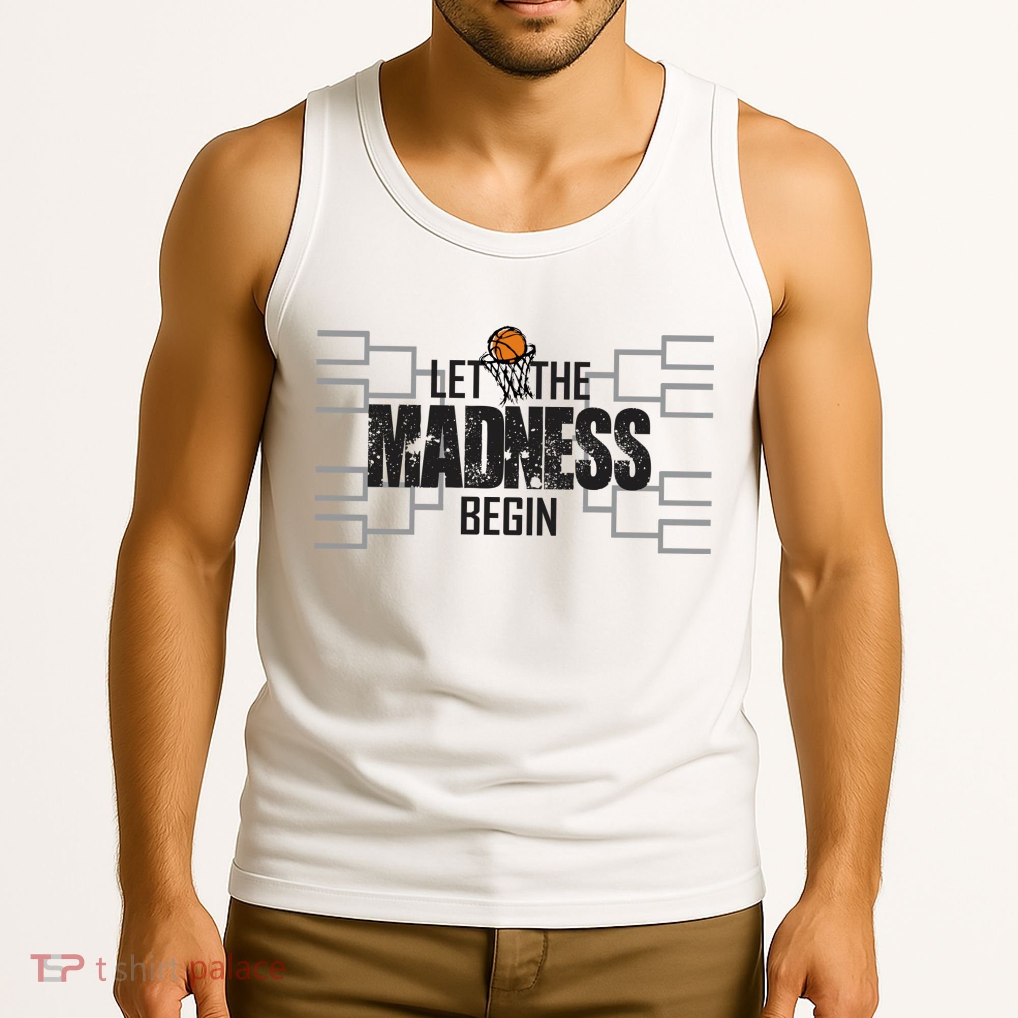 Let The Madness Begin College March Brackets Tournament Tank Top