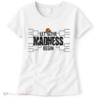 Let The Madness Begin College March Brackets Tournament Women's T-Shirt thumb 0