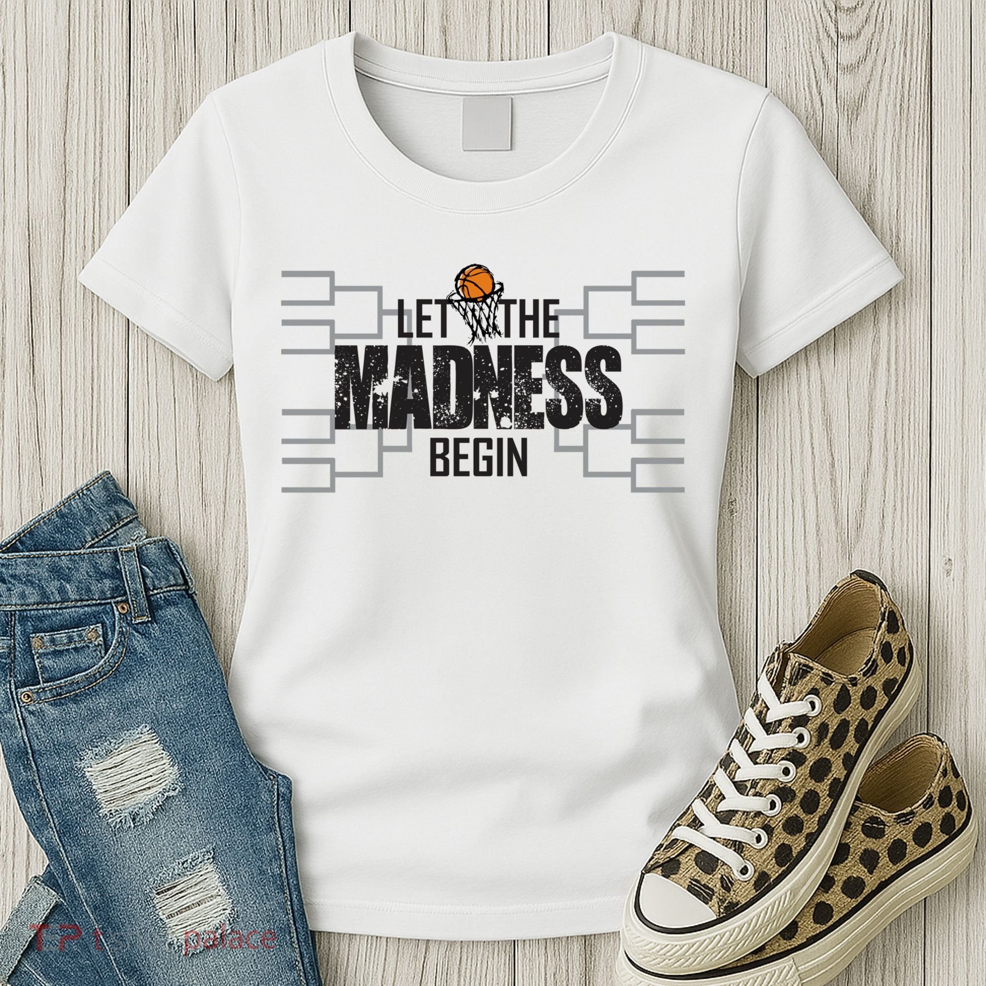 Let The Madness Begin College March Brackets Tournament Women's T-Shirt