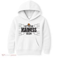 Let The Madness Begin College March Brackets Tournament Kids Hoodie thumb 0