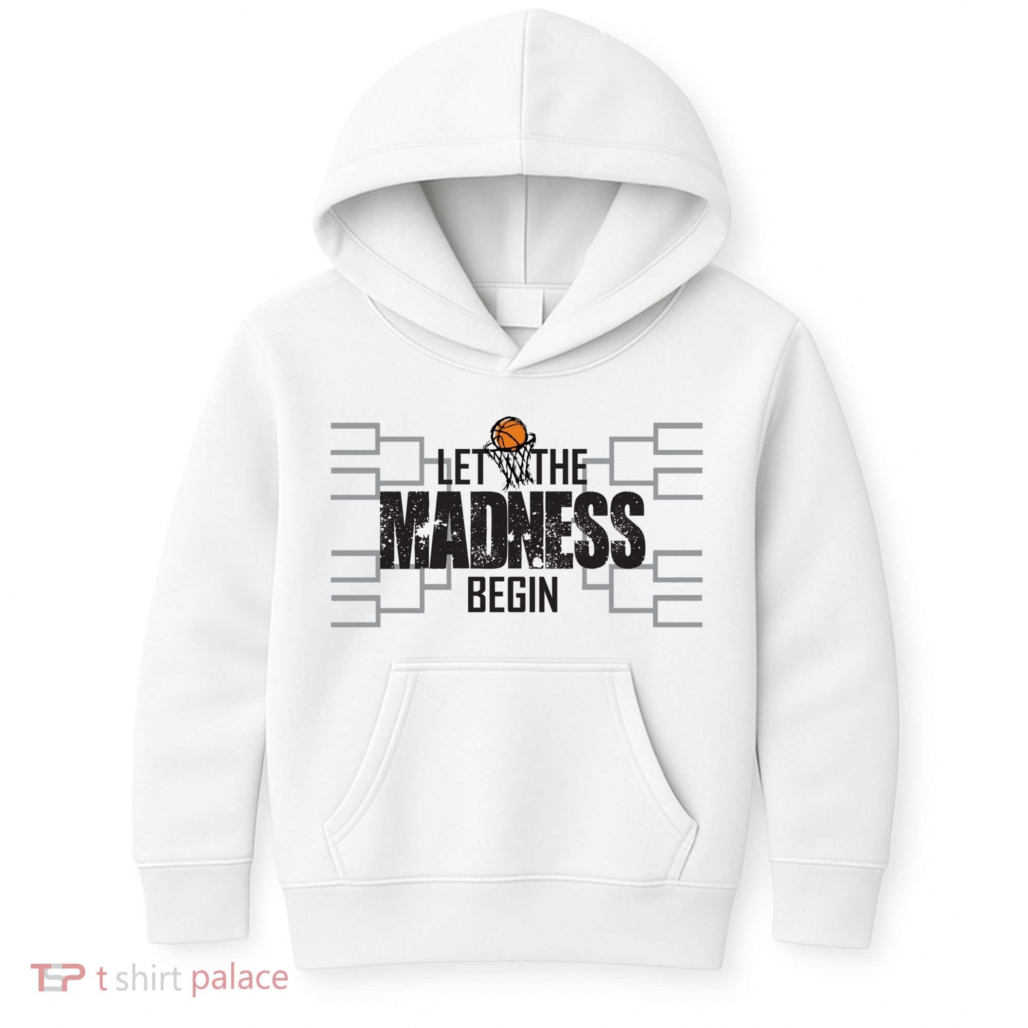 Let The Madness Begin College March Brackets Tournament Kids Hoodie