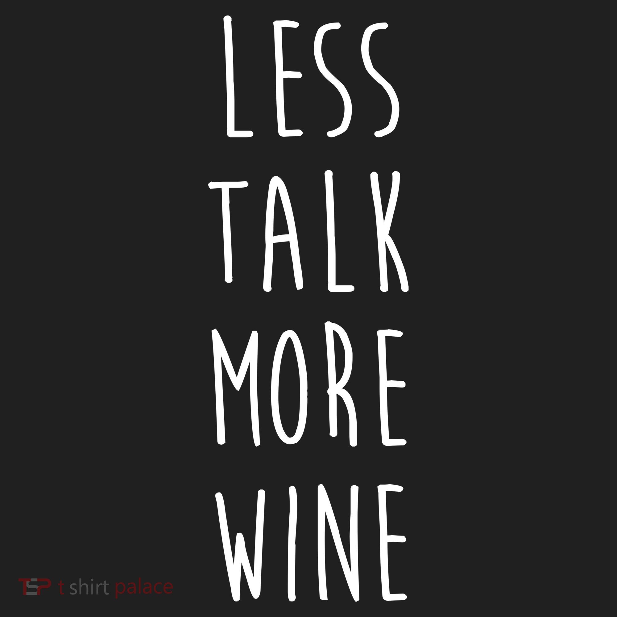 Less Talk More Wine Women's Sweatshirt