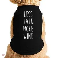 Less Talk More Wine Doggie Tank thumb 0