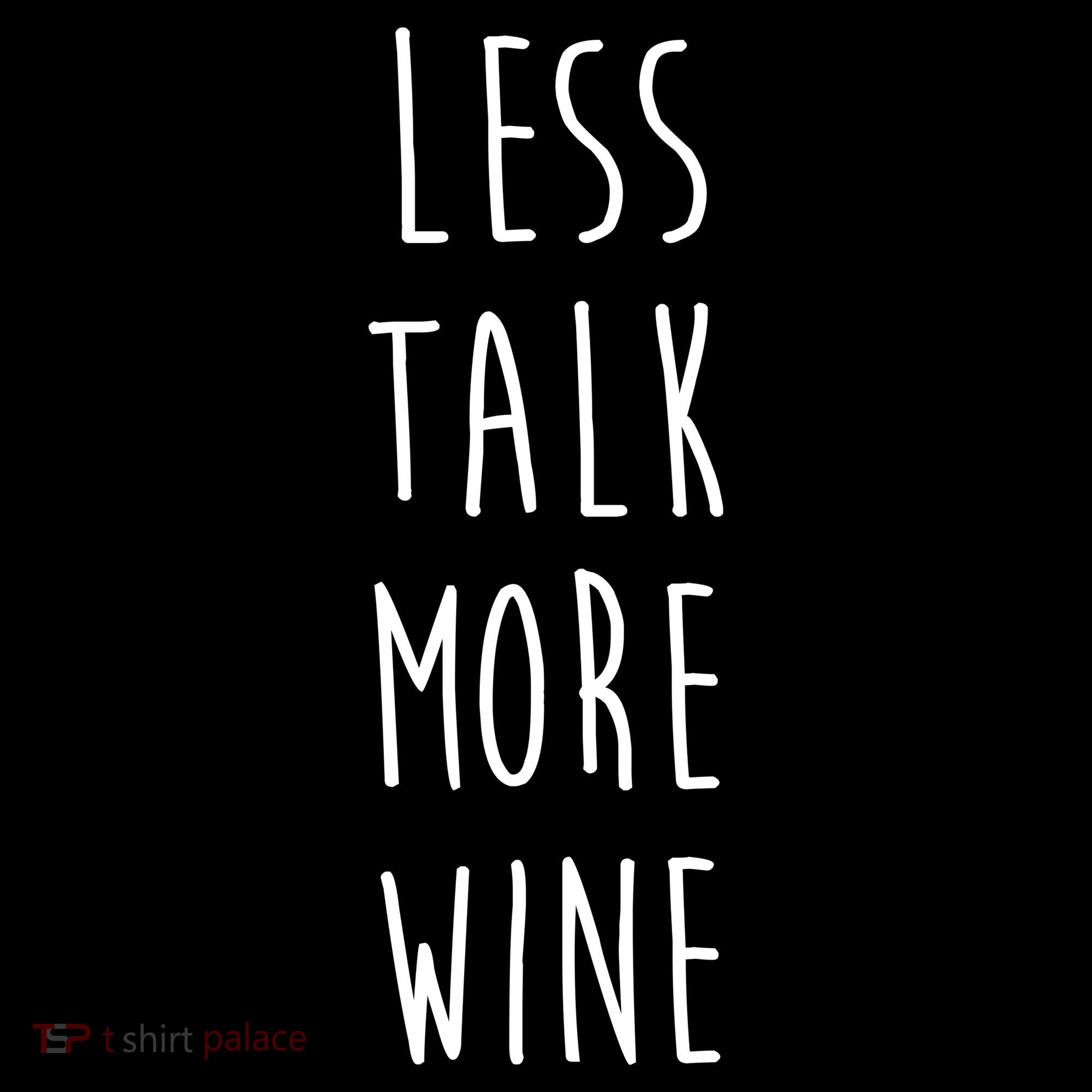 Less Talk More Wine Women's Hoodie