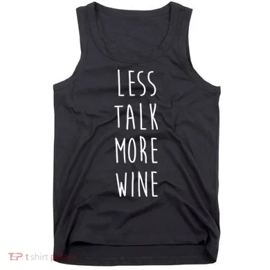 Less Talk More Wine Tank Top